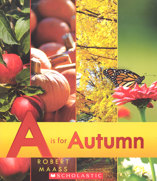 A is for autumn / Robert Maass.
