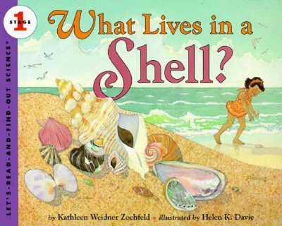 What lives in a shell? Kathleen Weidner Zoehfeld: Helen K. Davie (ill.)