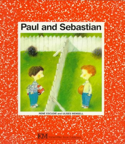 Paul and Sebastian / Rene Escudie ; illustrated by Ulises Wensell.