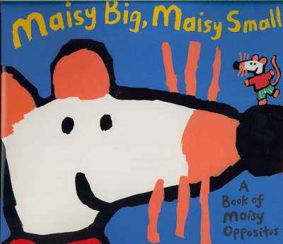 Maisy big, Maisy small / Lucy Cousins.