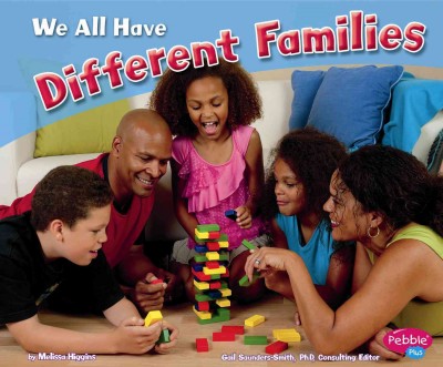 We all have different families / Melissa Higgins.