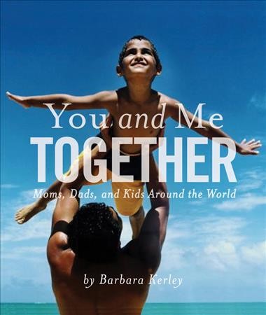 You and me together / Barbara Kerley.