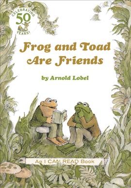 Frog and toad are friends / Arnold Lobel.