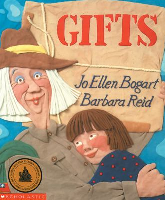Gifts / JoEllen Bogart ; illustrated by Barbara Reid.