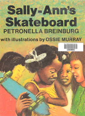 Sally-Ann's skateboard / Petronella Breinburg