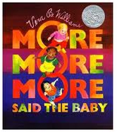 More, more, more, said the baby :  3 love stories / Vera B. Williams.