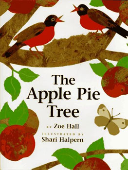 The apple pie tree / Zoe Hall ; illustrated by Shari Halpern.