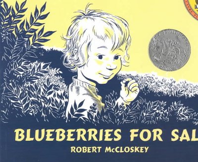 Blueberries for Sal / Robert McCloskey.