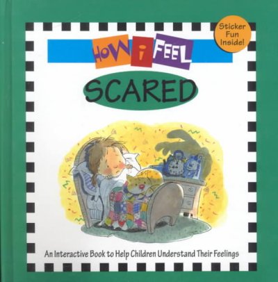 How I feel : scared / Marcia Leonard.