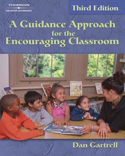 A guidance approach for the encouraging classroom / Dan Gartrell.