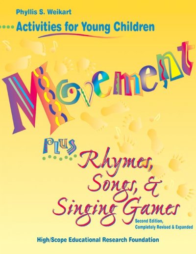 Movement plus rhymes, songs, and singing games : activities for young children / Phyllis S. Weikart.