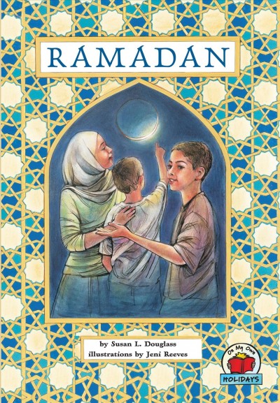 Ramadan Susan Douglass ; Jeni Reeves (ill.)