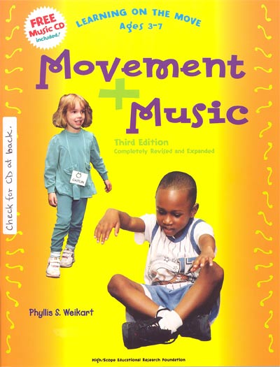 Movement plus music : learning on the move : ages 3 to 7 Phyllis S. Weikart