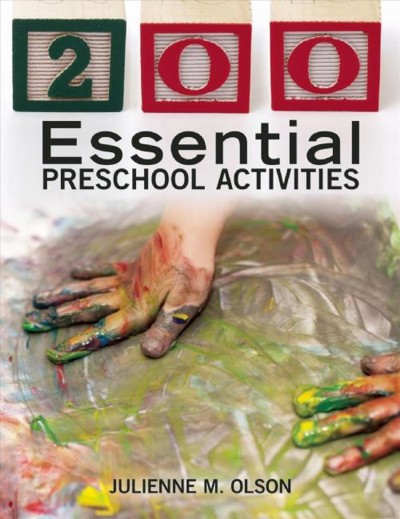 200 essential preschool activities Julienne M. Olson
