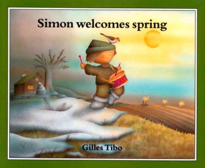 Simon welcomes spring / Gilles Tibo.