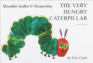 The very hungry caterpillar [Somali language] / Eric Carle.