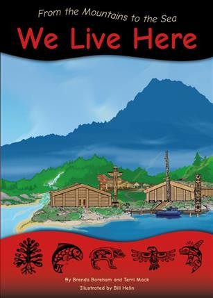 From the mountains to the sea : we live here [big book] / Brenda Boreham and Terri Mack.