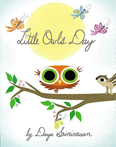 Little owl's day / Divya Srinivasan