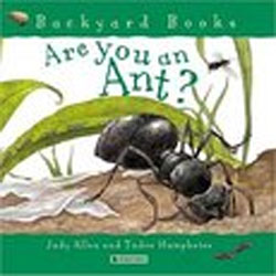 Are you an ant? /  Judy Allen and Tudor Humphries.