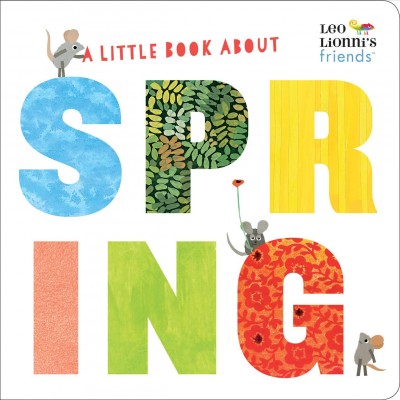 A little book about spring / [illustrated by Leo Lionni, Julie Hamilton].
