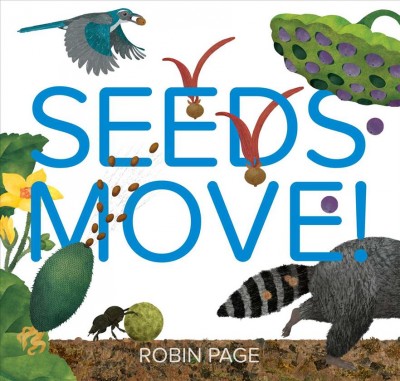 Seeds move! / Robin Page.