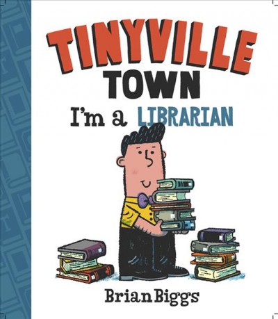 I'm a librarian / Brian Biggs.