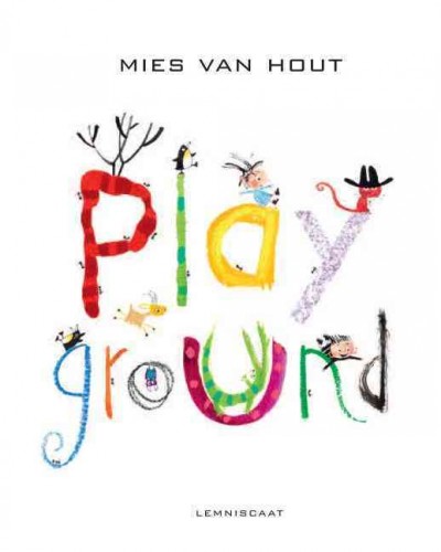 Playground / Mies van Hout ; translated by Ineke Lenting.