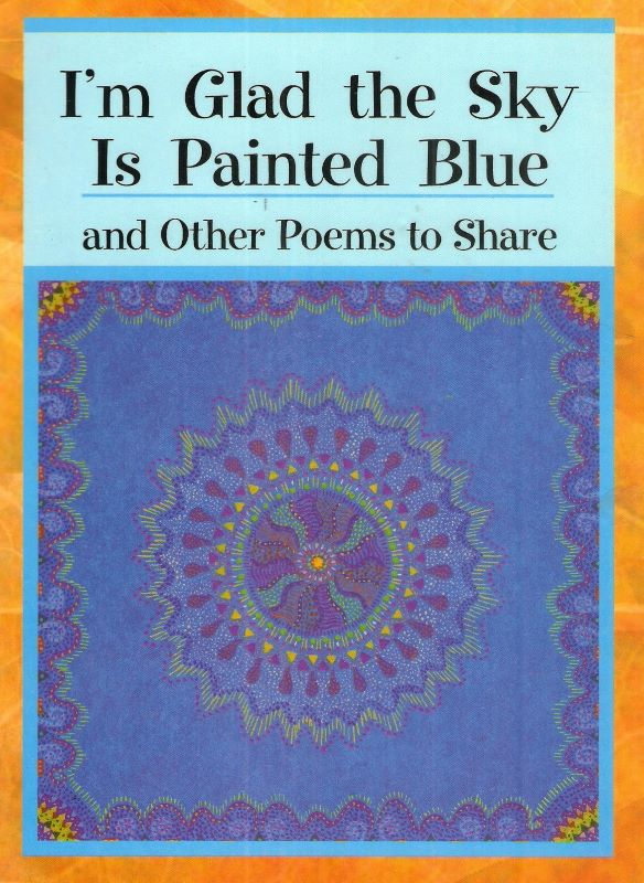 I'm Glad the Sky is Painted Blue: and other poems to share [oversize book]