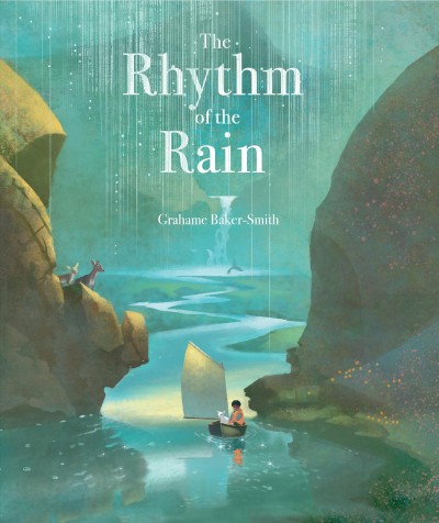 The Rhythm of the Rain / Grahame Baker-Smith.