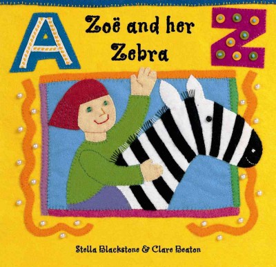 Zoe and her zebra / Clare Beaton.