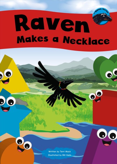 Raven makes a necklace / written by Terri Mack ; illustrated Bill Helin.
