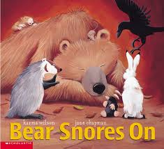 Bear snores on / Karma Wilson ; [illustrations by] Jane Chapman.