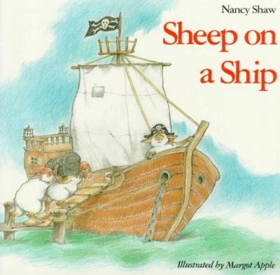 Sheep on a ship / Nancy Shaw; illustrated by Margot Apple.