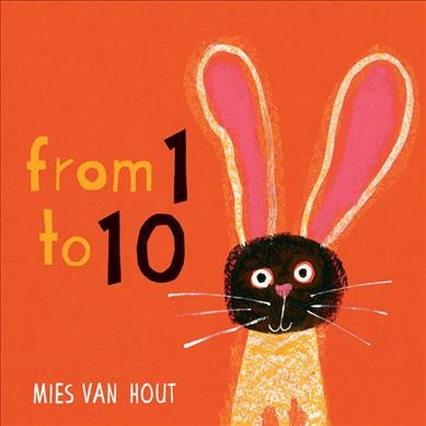 From 1 to 10 [board book] / Mies van Hout.
