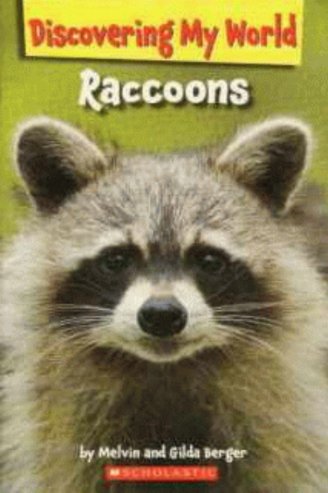 Raccoons / by Melvin and Gilda Berger.
