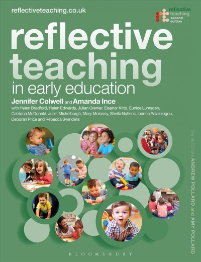Reflective teaching in early education / Jennifer Colwell [and thirteen others].