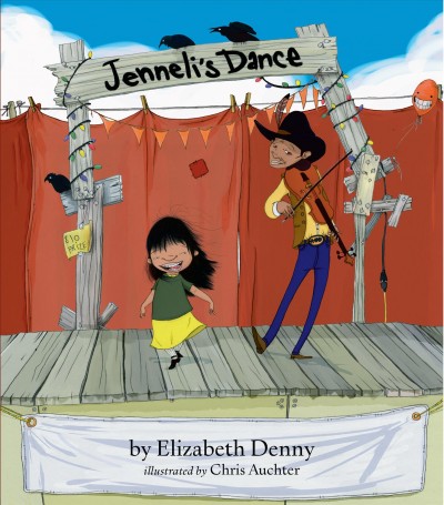 Jenneli's dance / by Elizabeth Denny ; illustrated by Chris Auchter.