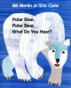 Go to record Polar Bear, Polar Bear, what do you hear?