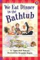 We eat dinner in the bathtub  Cover Image