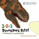 1-2-3 dinosaurs bite! a prehistoric counting book  Cover Image