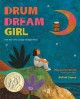 Drum dream girl : how one girl's courage changed music  Cover Image