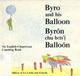 Go to record Byron and his balloon = Byron chu bets'i balloon :  an Eng...