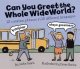 Can you greet the whole wide world? : 12 common phrases in 12 different languages  Cover Image