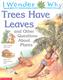 I wonder why trees have leaves and other questions about plants  Cover Image