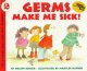 Germs make me sick!  Cover Image