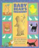 Go to record Baby Bear's treasury : 25 stories for the very very young