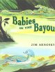 Go to record Babies in the bayou