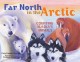Far north in the Arctic :  counting Alaska's animals  Cover Image