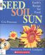 Seed, soil sun : earth's recipe for food Cover Image