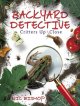 Backyard detective : critters up close Cover Image